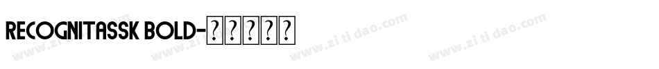 RecognitaSSK Bold字体转换